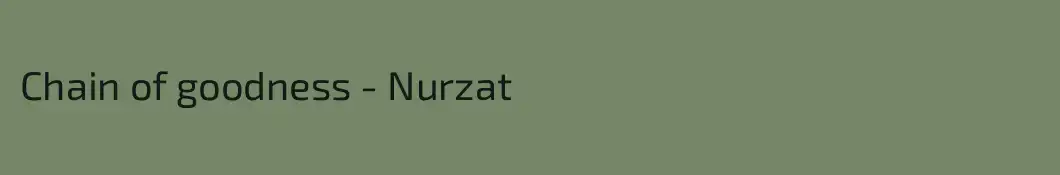 Chain of goodness - Nurzat